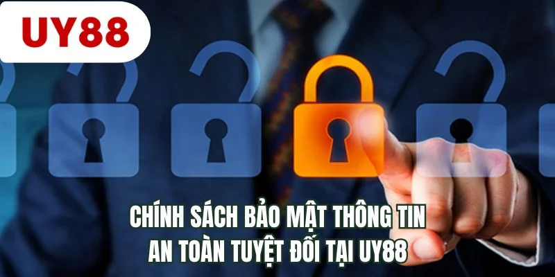 Chính sách bảo mật thông tin an toàn tuyệt đối tại UY88